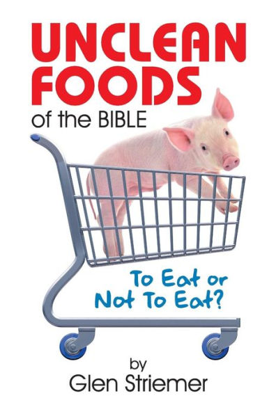 Unclean Foods of the Bible: To Eat or Not to Eat?