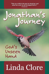 Title: Jonathan's Journey: God's Unseen Hand, Author: Linda Clore