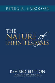 Title: THE NATURE of INFINITESIMALS, Author: Peter F Erickson