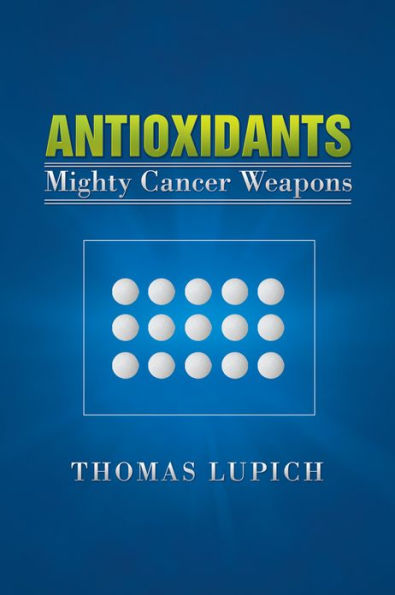 Antioxidants: Mighty Cancer Weapons