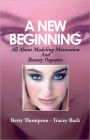 A New Beginning: All About Modeling-Motivation And Beauty Pageants