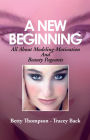Alternative view 2 of A New Beginning: All About Modeling-Motivation And Beauty Pageants