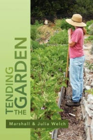 Title: Tending the Garden: A Guide To Spiritual Formation and Community Gardens, Author: Marshall