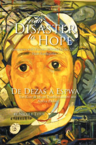 Title: From Disaster to Hope: Interviews with Persons Affected by the 2010 Haiti Earthquake, Author: Nicole Titus