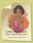Alternative view 1 of Little Black Girl... Dream a Big Dream for me!
