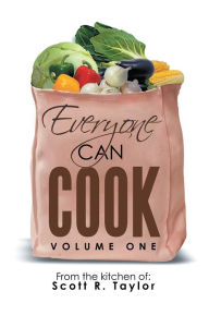 Title: EVERYONE CAN COOK, Author: Scott R. Taylor