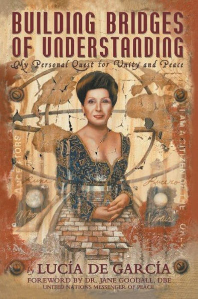 Building Bridges Of Understanding: My Personal Quest For Unity and Peace