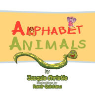 Title: Alphabet Animals, Author: Jacqueline Christie