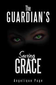 Title: The Guardian's Saving Grace, Author: Angelique Page