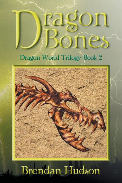 Dragon Bones: World Trilogy Book Two