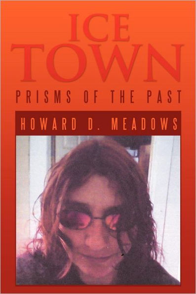 ICE TOWN: Prisms of the Past