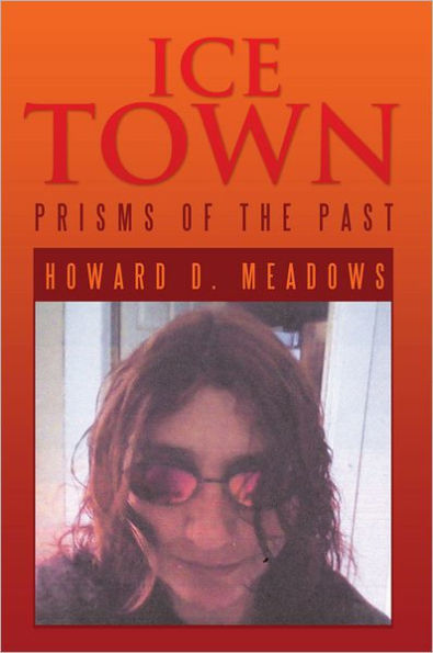 ICE TOWN: Prisms of the Past