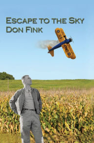 Title: ESCAPE TO THE SKY, Author: Donald E. Fink