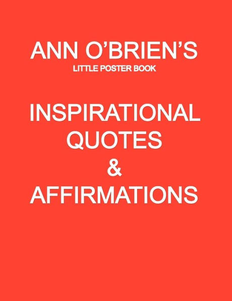 Ann O'Brien's Inspirational Quotes And Affirmations: Little Poster Book