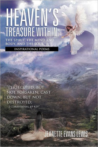 Heaven's Treasure Within: the Spirit, Mind and Body, Soul: Inspirational Poems