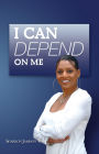 I Can Depend On Me