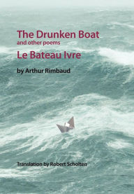 Title: The Drunken Boat: And Other Poems, Author: Robert Scholten