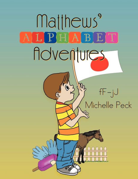 Matthew's Alphabet Adventures: F - J