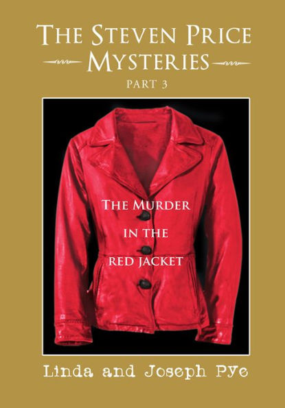 The Steven Price Mysteries Part 3: The Murder in the Red Jacket