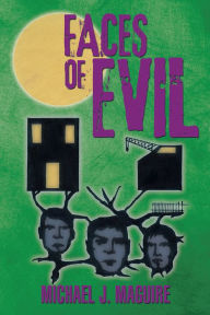 Title: Faces of Evil, Author: Michael J. Maguire