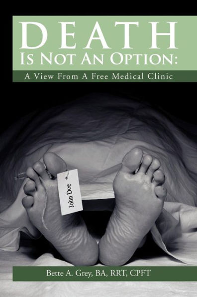 Death Is Not an Option: a View from Free Medical Clinic