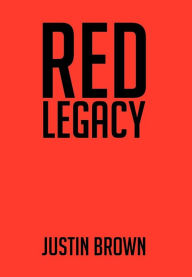 Title: Red Legacy, Author: Justin Brown