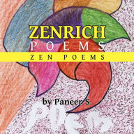 Title: ZENRICH POEMS: Zen Poems, Author: Paneer S.