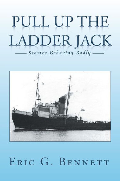 PULL UP THE LADDER JACK: SEAMEN BEHAVING BADLY