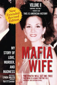 Title: Mafia Wife: My Story of Love, Murder, and Madness, Author: Lynda Milito