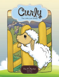 Title: Curly: The Little Lost Sheep, Author: Pat M. Martin