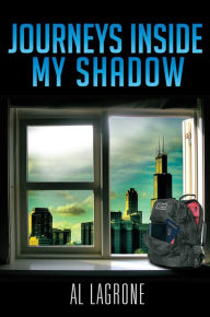 Title: Journeys Inside My Shadow, Author: Al LaGrone