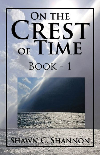 On the Crest of Time: Book - 1