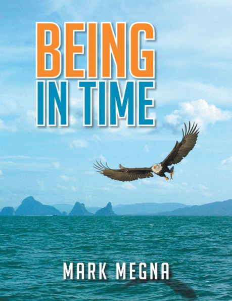 Being In Time: A Metaphysical History of The World And Existence