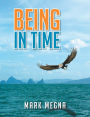 Being In Time: A Metaphysical History of The World And Existence