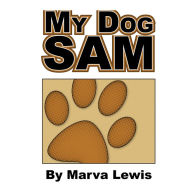 Title: My Dog Sam, Author: Marva Lewis