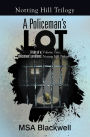 A Policeman's Lot: A Tale of a Policeman's Problems