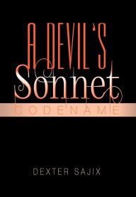 Title: A Devil's Sonnet: Codename, Author: Dexter Sajix