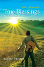 True Blessings: Live a Spirited Life
