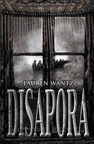 Title: Disapora, Author: Lauren Wantz