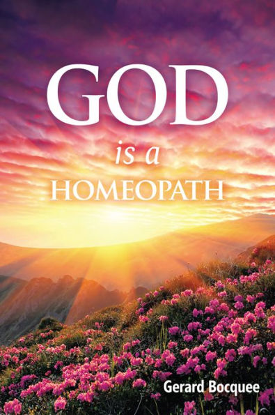 God is a Homeopath