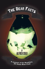 Title: The Bear Facts, Author: Alfred Colo