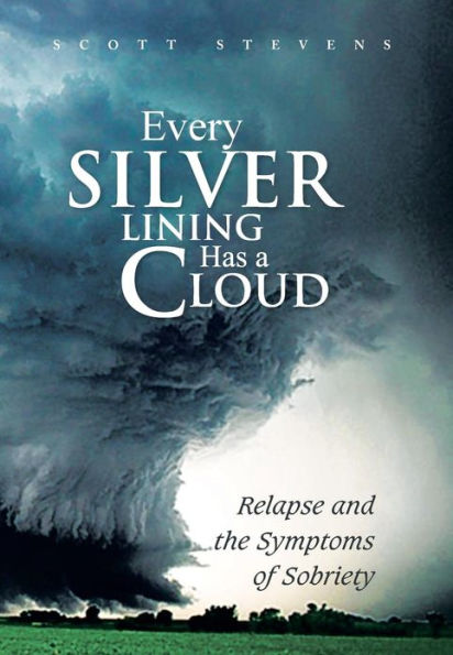 Every Silver Lining Has a Cloud: Relapse and the Symptoms of Sobriety