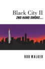 Black City II: Second Hand Smoke