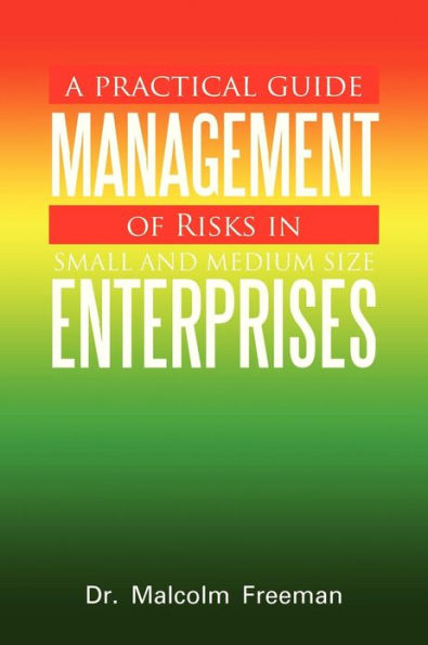 A Practical Guide - Management of Risks Small and Medium-Size Enterprises