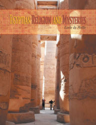 Title: Egyptian Religion and Mysteries, Author: Earle de Motte