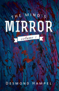 Title: The Mind's Mirror: Volume 1, Author: Desmond Hampel