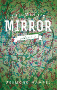 Title: The Mind's Mirror: Volume 3, Author: Desmond Hampel
