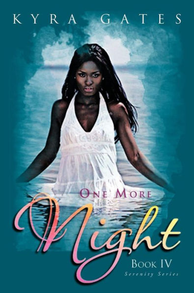 One More Night: Book IV/Serenity Series