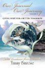 Our Journal Our Journey - Vol. 2: Giving Hope for a Better Tomorrow