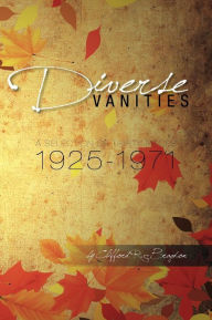 Title: Diverse Vanities: A Selection of Thirty Pieces 1925-1971, Author: Clifford R Bragdon